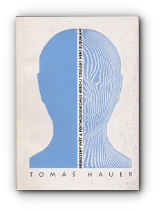 Tomáš Hauer – Přirozený svět a postmodernizmus