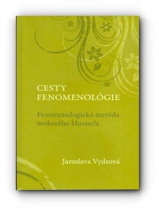 Jaroslava Vydrová - Cesty fenomenológie